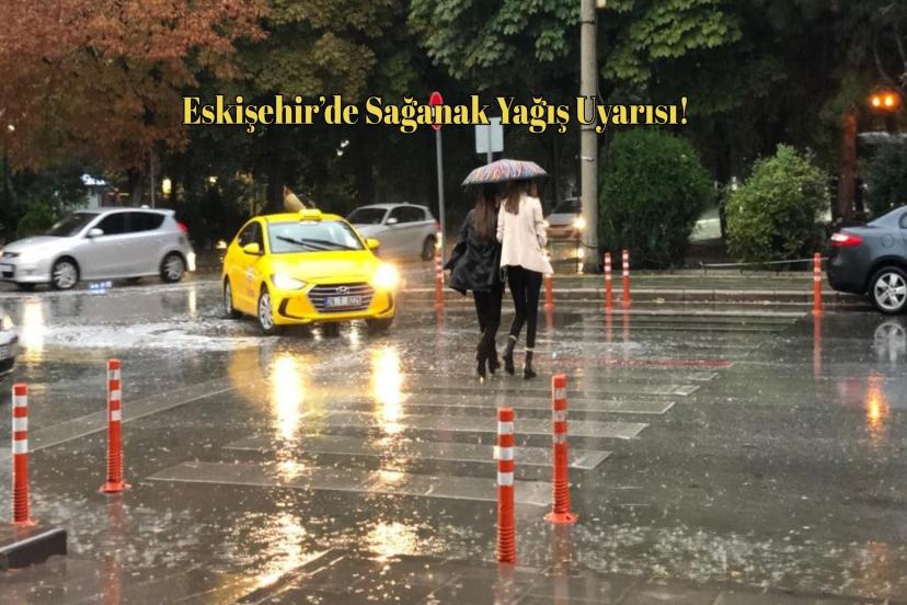 Meteoroloji Açıkladı: Eskişehir'de Sel ve Dolu Riski!