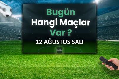 Bugünkü maçlar 12 Ağustos Salı 2025 | Bugün hangi maçlar var?