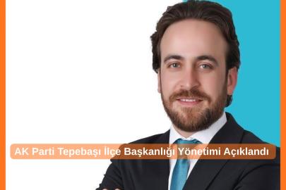 Tepebaşı AK Parti Kadrosu Açıklandı
